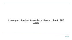 Lowongan Junior Associate Mantri Bank BNI Aceh
