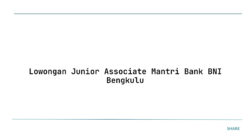 Lowongan Junior Associate Mantri Bank BNI Bengkulu