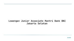 Lowongan Junior Associate Mantri Bank BNI Jakarta Selatan