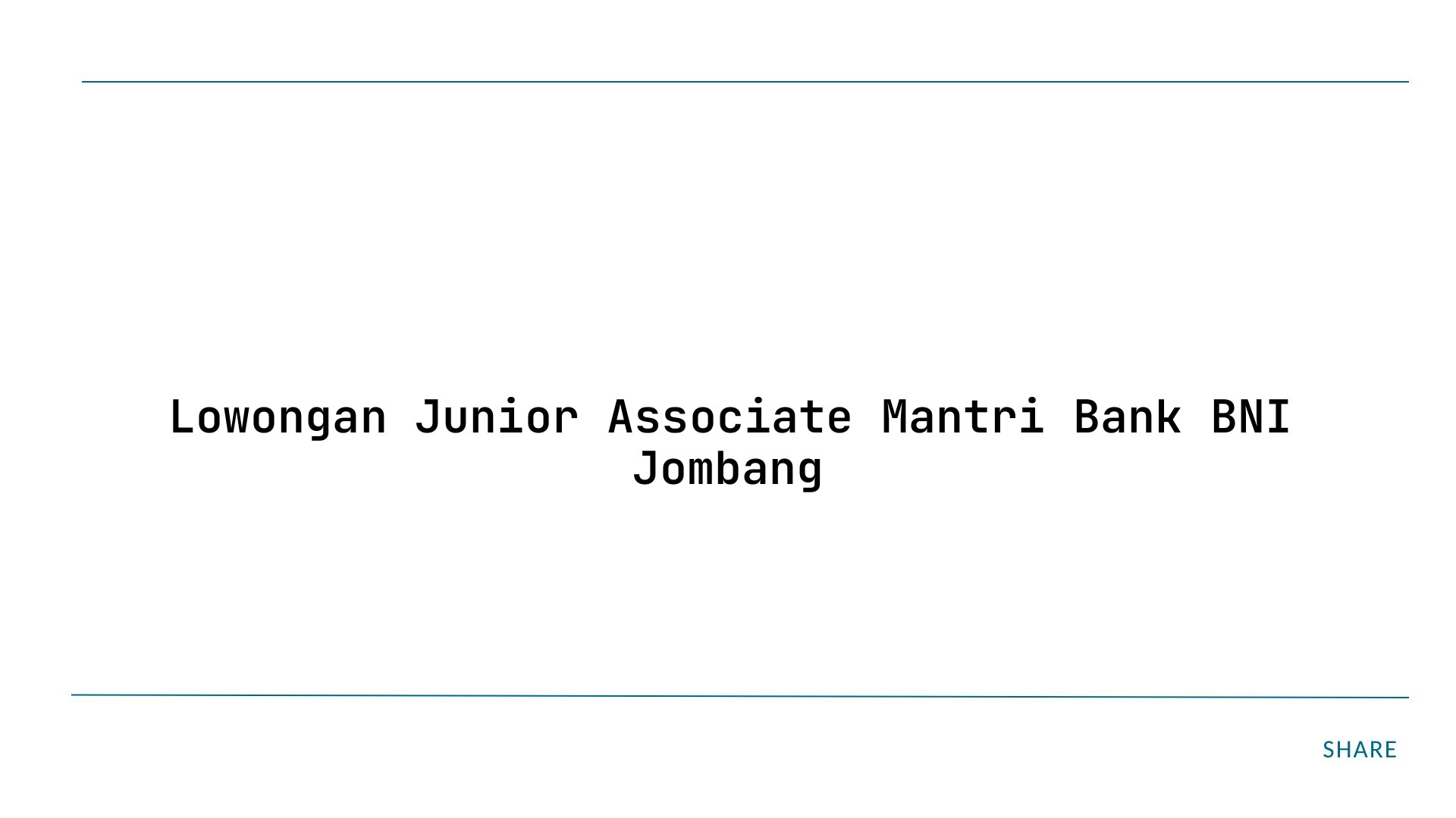 Lowongan Junior Associate Mantri Bank BNI Jombang