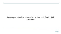 Lowongan Junior Associate Mantri Bank BNI Kebumen