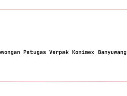 Lowongan Petugas Verpak Konimex Banyuwangis Tahun 2025 (Apply Now)