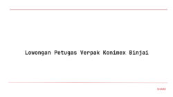 Lowongan Petugas Verpak Konimex Binjai