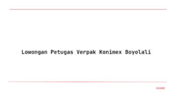 Lowongan Petugas Verpak Konimex Boyolali