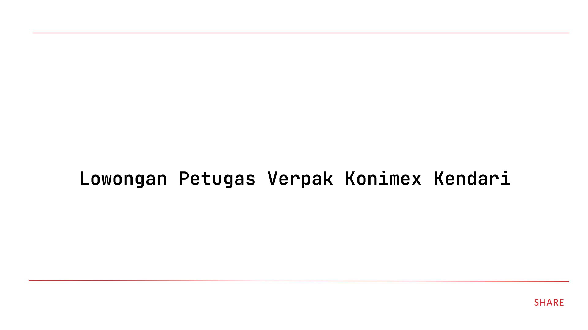 Lowongan Petugas Verpak Konimex Kendari