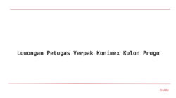 Lowongan Petugas Verpak Konimex Kulon Progo