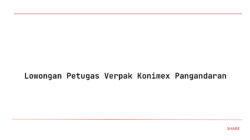 Lowongan Petugas Verpak Konimex Pangandaran