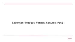 Lowongan Petugas Verpak Konimex Pati